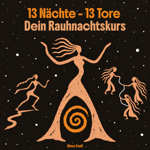 13 Nächte, 13 Tore. Dein Rauhnachtskurs mit Alexa Szeli
